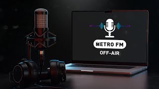 METRO FM Off-Air