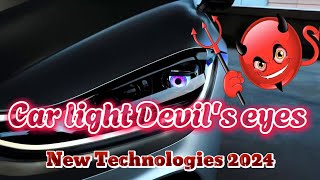 Car light Devil's eyes  New Technologies 2024