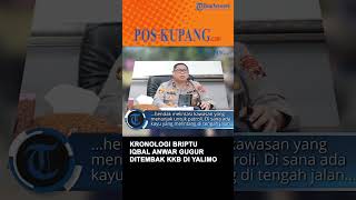 Kronologi Briptu Iqbal Anwar Gugur Ditembak KKB di Yalimo Papua