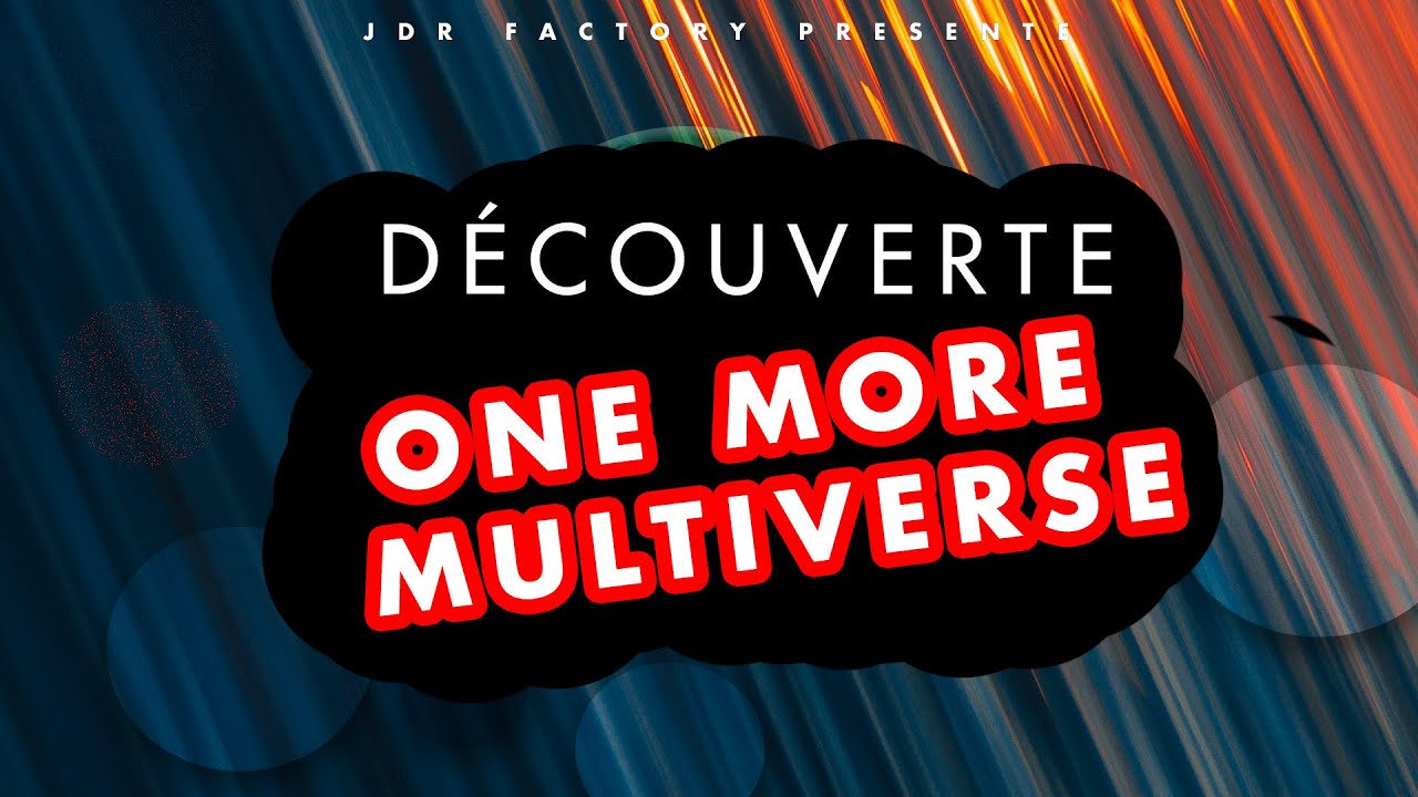 Découverte One More Multiverse Vtt Youtube