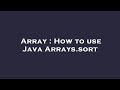 Array : How to use Java Arrays.sort