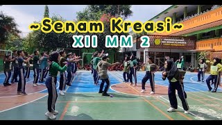 Senam Kreasi Ujian Praktik PJOK XII MM 2 SMK N 41 Jakarta