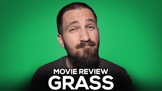 Grass - Movie Review - (No Spoilers)