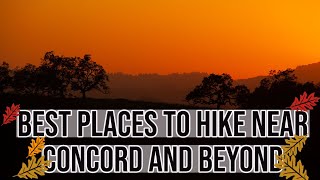 Places to Hikes near Concord and Beyond