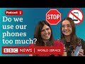 Bans on social media and phones: what's the evidence? - What in the World podcast, BBC World Service
