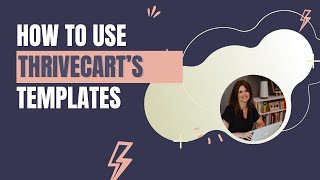 How to use ThriveCart's new templates feature