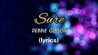 DEBBIE GIBSON - Sure (lyrics)