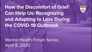 How the Discomfort of Grief Can Help Us: Recognizing and Adapting to Loss During COVID-19