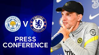 Thomas Tuchel Live Press Conference: Leicester v Chelsea | Premier League