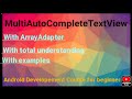 MultiAutoCompleteTextView | How to use MultiAutoCompleteTextview | android developement course