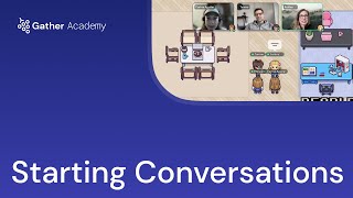 Starting Conversations in Gather Virtual Offices