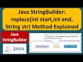 Java StringBuilder: replace(int start,int end, String str) Method Explained  | Java Tutorial