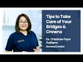 Tips to Take Care of Your Bridges & Crowns - Dr. Charisse  - General Dentist - Dr Joy Dental Clinic