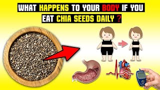 What happens to your body if you eat Chia Seeds daily