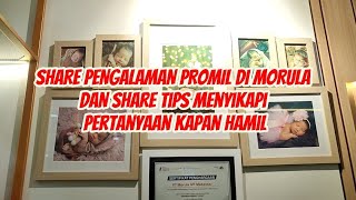 SHARING PENGALAMAN PROMIL DI MORULA IVF MAKASSAR || BERBAGI TIPS MENYIKAPI PERTANYAAN KAPAN HAMIL