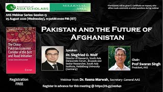 Pakistan and the Future of Afghanistan by Siegfried O. Wolf at AAS Webinar Series: Session 13