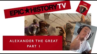 Alexander the Great Part 1 by Epic History TV - McJibbin Reacts