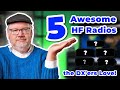 5 Awesome HF Radios DXers Love