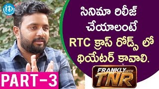 U Movie Actor/Director/Producer Kovera Exclusive Interview Part #3 || Frankly With TNR #139