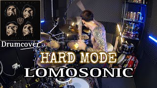 HARD MODE - LOMOSONIC | Drum Cover |PrinT