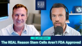 CLIP: The REAL Reason Stem Cells Aren't FDA Approved w/ Dr. Jeff Gross