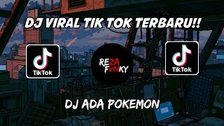 Download Lagu VIRAL TIK TOK DJ ADA POKEMON VIRAL TERBARU... MP3 Gratis
