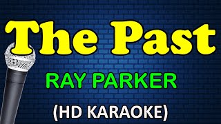 THE PAST - Ray Parker (HD Karaoke)