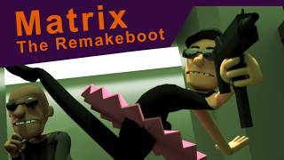 Matrix The Remakeboot