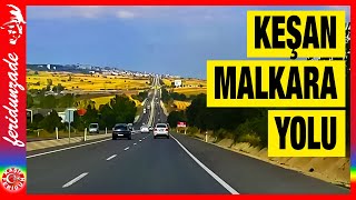 Keşan Malkara Yolu | Yolun Tamamı | Keşan İstanbul Yolu | Manzaralı Yol |