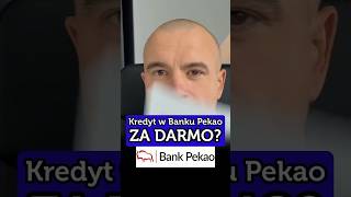 Kredyt w Pekao S.A. ZA DARMO?!