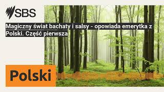 Magiczny świat bachaty i salsy - opowiada emerytka z Polski. Część pierwsza | SBS Polish - SBS...