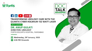 Dr. Anup Gulati on “Transforming Urology with Quanta Cyber 152W Laser”