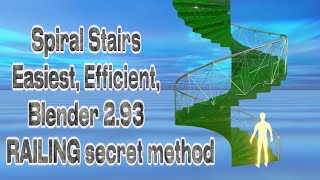 Easy, Efficient, Spiral Stairs in Blender 2.93 Secret RAILING method