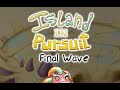 Island In Pursuit - Final Wave