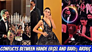 Fight and disagreement between Hande Ercel and Baris Arduc after the Saudi ceremony.