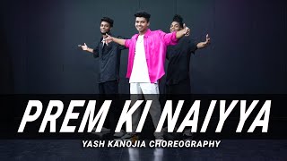 Prem ki Naiyya - Ajab prem ki ghazab kahani | Ranbir | Katrina kaif | yash kanojia choreography