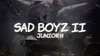Junior H - Sad Boyz II (Letra)
