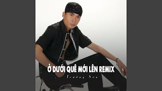 Ở Dưới Quê Mới Lên (Remix (Ytmix))