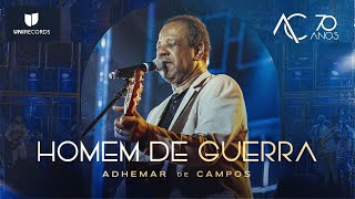 Adhemar de Campos - Homem de Guerra (Ao Vivo) #AC70anos