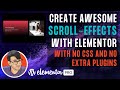 Content sliding in and out with Scroll Effects with Elementor and No Extra CSS and No Extra Plugin