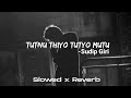 tutnu thiyo tutyo mutu sudip giri slowed x reverb slowedandreverb sudipgiri nepalisong