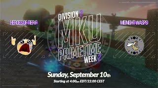 MKU Primetime | Week 2 Division 2 | Heroes of Tier F vs. Midnight Wasps (09/10/2023)