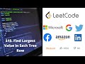 LeetCode Find Largest Value In Each Tree Row Explained - C++