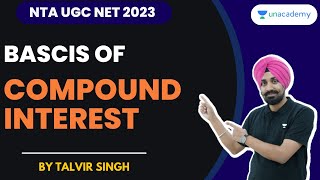 Basics of Compound Interest - Part 1 | Paper 1 | Talvir Singh | NTA UGC NET June 2023