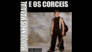 MARQUINHOS MARAIAL E OS CORCÉIS - Tatuado (com letra)