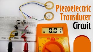 Piezoelectric Transducer Circuit and Testing using Multimeter | Electronics Engineering Project