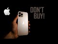 I've Owned the iPhone 12 Pro Max for 5 Months now. DO NOT BUY IT! Here's Why...