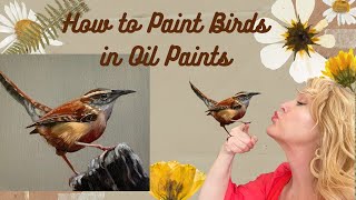 How to Paint Realistic Bird in Oil Paints with Suzanne Barrett Justis -Beginners through Advanced