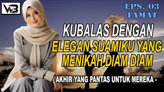 Kubalas Elegan Suamiku Yang Menikah Lagi (TAMAT) || WIRDA BERCERITA #kisahrumahtangga #novelromantis