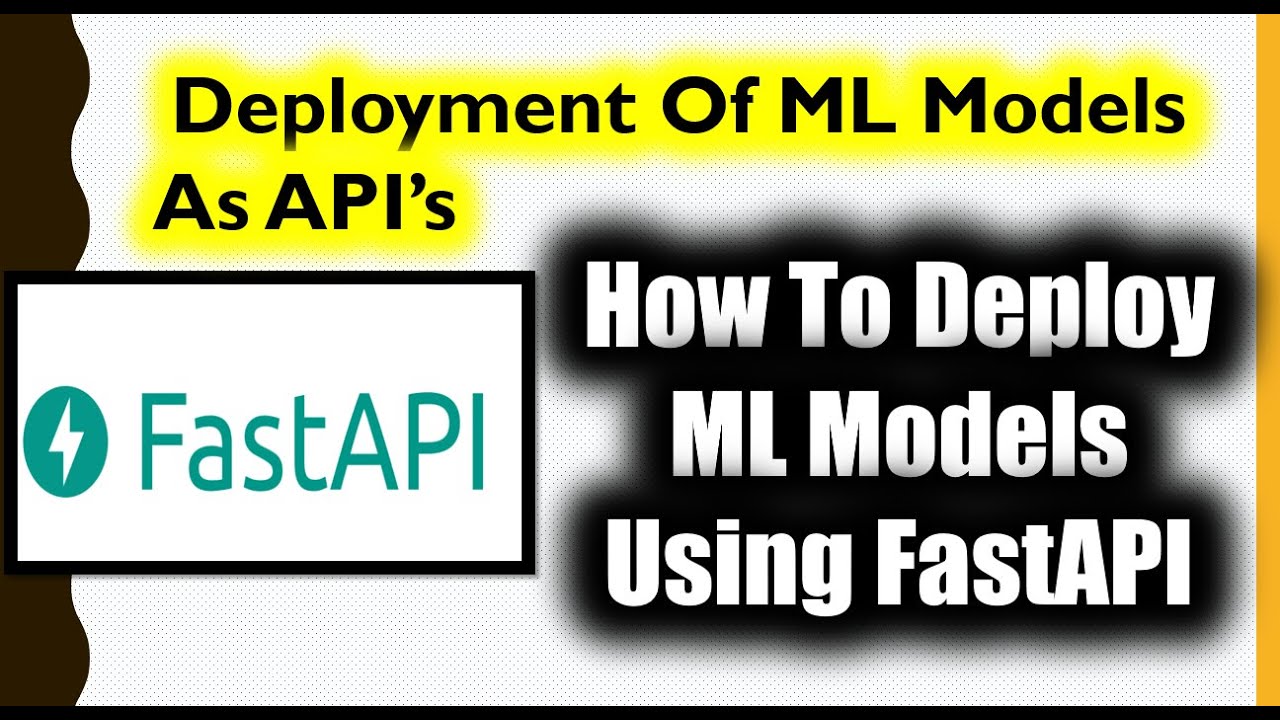 How To Deploy Machine Learning Models Using FastAPI-Deployment Of ML ...